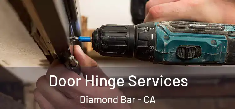 Door Hinge Services Diamond Bar - CA