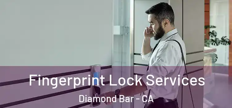 Fingerprint Lock Services Diamond Bar - CA