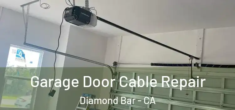  Garage Door Cable Repair Diamond Bar - CA
