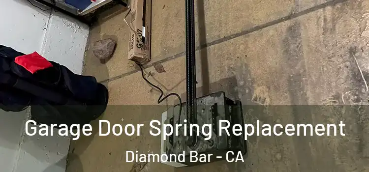  Garage Door Spring Replacement Diamond Bar - CA
