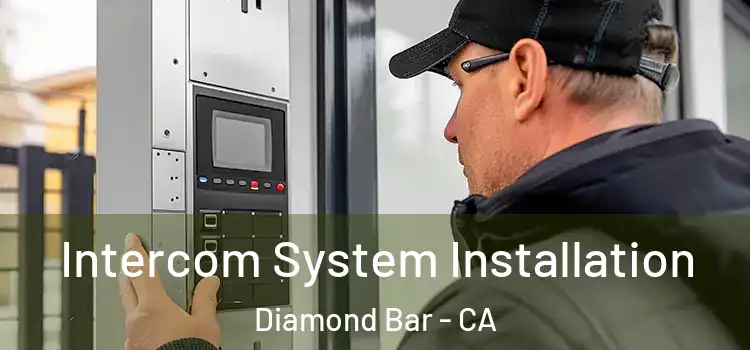 Intercom System Installation Diamond Bar - CA