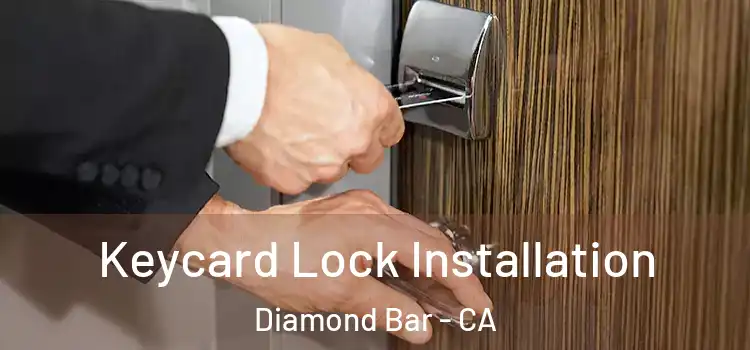  Keycard Lock Installation Diamond Bar - CA