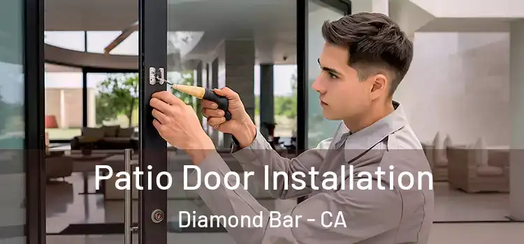Patio Door Installation Diamond Bar - CA